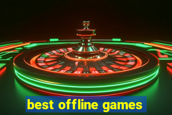 best offline games